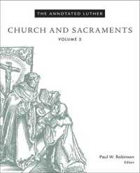 The Annotated Luther, Volume 3 : Church and Sacraments (The Annotated Luther) （Anniversary）