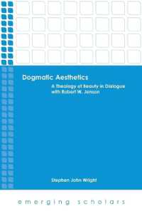 Dogmatic Aesthetics : A Theology of Beauty in Dialogue with Robert W. Jenson (Emerging Scholars)