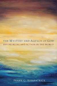 The Mystery and Agency of God : Divine Being and Action in the World