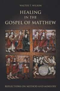 Healing in the Gospel of Matthew : Reflections on Method and Ministry