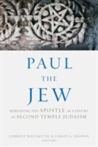 Paul the Jew : Rereading the Apostle as a Figure of Second Temple Judaism