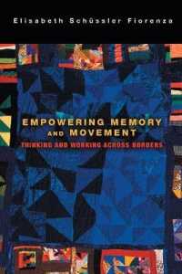 Empowering Memory and Movement : Thinking and Working across Borders
