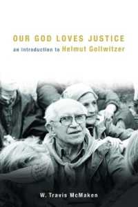 Our God Loves Justice : An Introduction to Helmut Gollwitzer
