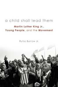 A Child Shall Lead Them : Martin Luther King Jr., Young People, and the Movement