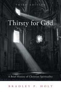Thirsty for God : A Brief History of Christian Spirituality （3RD）