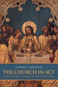 The Church in Act : Lutheran Liturgical Theology in Ecumenical Conversation