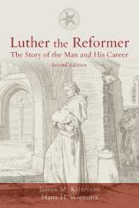 Luther the Reformer : The Story of the Man and His Career, Second Edition （2ND）