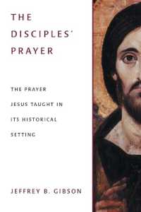 The Disciples' Prayer : The Prayer Jesus Taught in Its Historical Setting