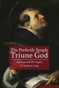 The Perfectly Simple Triune God : Aquinas and His Legacy