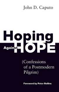 Hoping against Hope : Confessions of a Postmodern Pilgrim