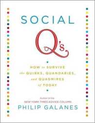 Social Q's : How to Survive the Quirks, Quandaries and Quagmires of Today