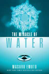 The Miracle of Water (Masaru Emoto Legacy Library)