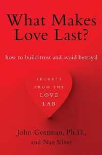 What Makes Love Last? : How to Build Trust and Avoid Betrayal