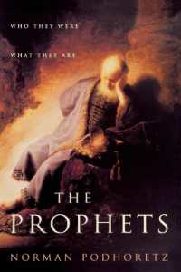 The Prophets : Who They Were, What They Are