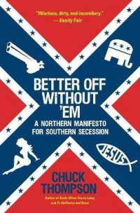Better Off without 'Em : A Northern Manifesto for Southern Secession （Reprint）