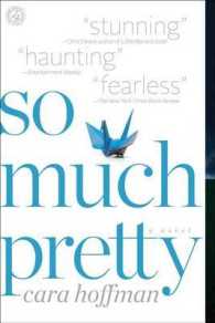 So Much Pretty : A Novel （Reprint）