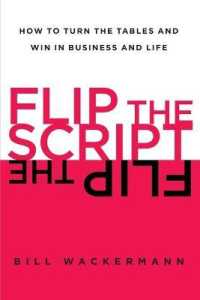 Flip the Script : How to Turn the Tables and Win in Business and Life