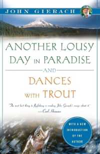 Another Lousy Day in Paradise and Dances with Trout (John Gierach's Fly-fishing Library) （Omnibus）