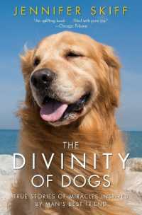 The Divinity of Dogs : True Stories of Miracles Inspired by Man's Best Friend