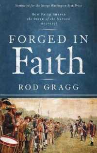 Forged in Faith : How Faith Shaped the Birth of the Nation 1607-1776