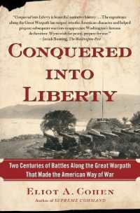 Conquered into Liberty : Two Centuries of Battles Along the Great Warpath That Made the American Way of War