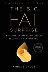 The Big Fat Surprise : Why Butter, Meat and Cheese Belong in a Healthy Diet