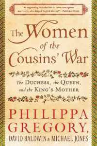 The Women of the Cousins' War : The Duchess, the Queen, and the King's Mother