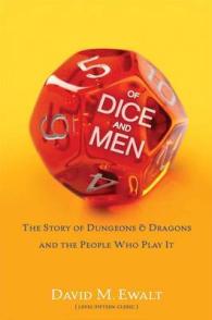 Of Dice and Men : The Story of Dungeons & Dragons and the People Who Play It