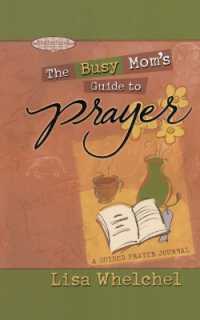 Busy Mom's Guide to Prayer : A Guided Prayer Journal (Motherhood Club)