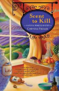 Scent to Kill : A Natural Remedies Mystery (A Natural Remedies Mystery)