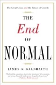 The End of Normal : The Great Crisis and the Future of Growth
