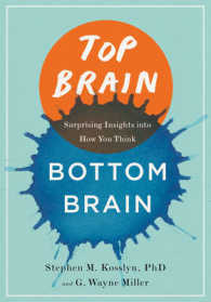 Top Brain, Bottom Brain : Surprising Insights into How You Think