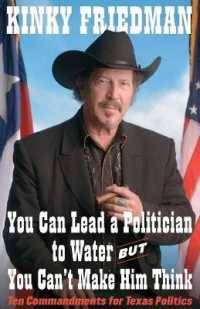 You Can Lead a Politician to Water, but You Can't : Ten Commandments for Texas Politics
