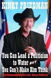 You Can Lead a Politician to Water, but You Can't : Ten Commandments for Texas Politics