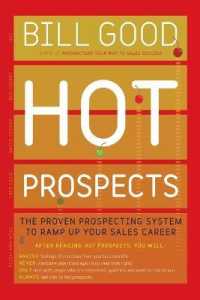 Hot Prospects : The Proven Prospecting System to Ramp Up Your Sale