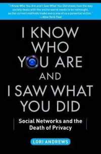 I Know Who You Are and I Saw What You Did : Social Networks and the Death of Privacy