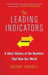 The Leading Indicators : A Short History of the Numbers That Rule Our World