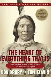 The Heart of Everything That is : The Untold Story of Red Cloud, an Ame