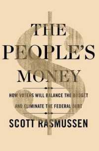 The People's Money : How Voters Will Balance the Budget and Eliminate the Federal Debt