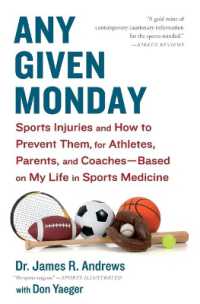 Any Given Monday : Sports Injuries and How to Prevent Them for Athletes, Parents, and Coaches - Based on My Life in Sports Medicine