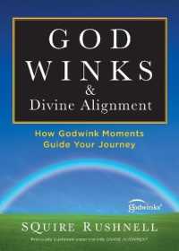 Godwinks & Divine Alignment : How Godwink Moments Guide Your Journey (The Godwink Series)