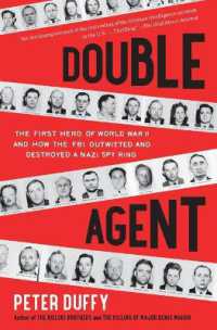 Double Agent : The First Hero of World War II and How the FBI Outwitted and Destroyed a Nazi Spy Ring