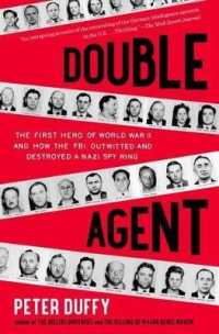 Double Agent : The First Hero of World War II and How the FBI Outwitted and Destroyed a Nazi Spy Ring