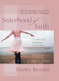 Sisterhood of Faith : 365 Life-Changing Stories about Women Who Made a D