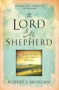 The Lord Is My Shepherd : Resting in the Peace and Power of Psalm 23
