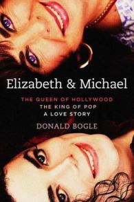 Elizabeth and Michael : The Queen of Hollywood and the King of Pop - a Love Story