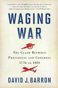 Waging War : The Clash between Presidents and Congress, 1776 to ISIS