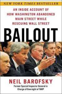 米国政府によるウォール街救済の内幕<br>Bailout : An inside Account of How Washington Abandoned Main Street While Rescuing Wall Street