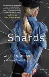 Shards : A Young Vice Cop Investigates Her Darkest Case of Meth Addiction--Her Own
