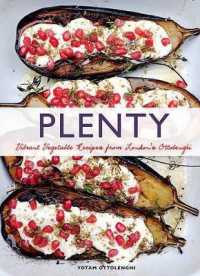 Plenty : Vibrant Vegetable Recipes from London's Ottolenghi